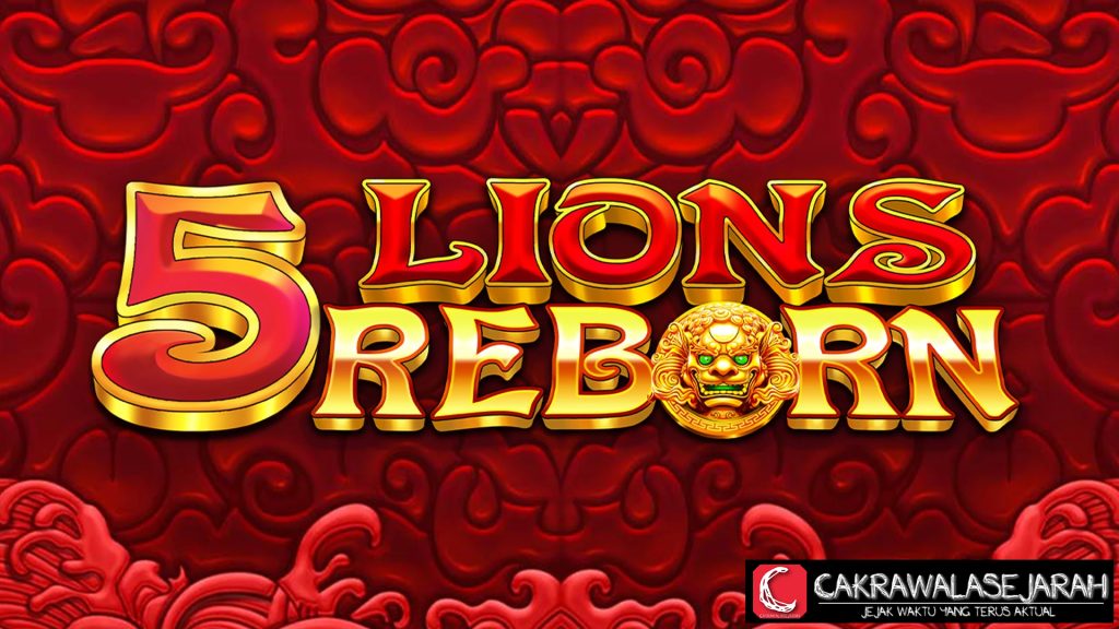 5 Lions Reborn di Slot Gacor Langkah Singa Duit Datang!