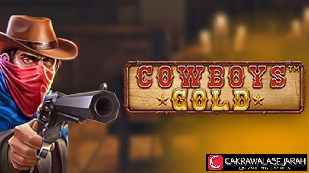 Cowboys Gold di Slot Online Sensasi Koboi Tak Terbendung!