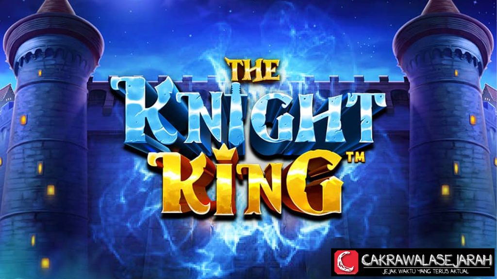 Link Gacor Terbaru The Knight King Raja Slot Berhadiah Besar